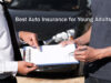 Best Auto Insurance for Young Adults: How to Save on Your Car Insurance